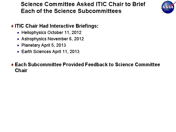 Science Committee Asked ITIC Chair to Brief Each of the Science Subcommittees ITIC Chair