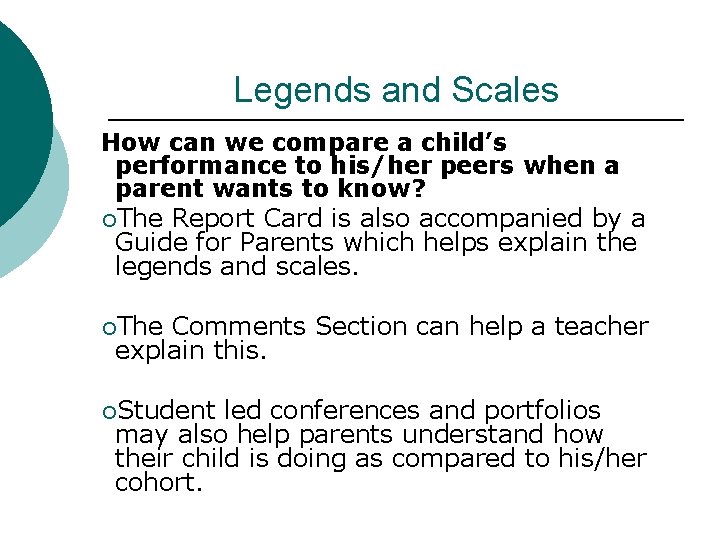 Legends and Scales How can we compare a child’s performance to his/her peers when Legends and Scales How can we compare a child’s performance to his/her peers when