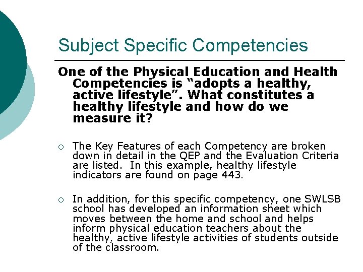 Subject Specific Competencies One of the Physical Education and Health Competencies is “adopts a Subject Specific Competencies One of the Physical Education and Health Competencies is “adopts a