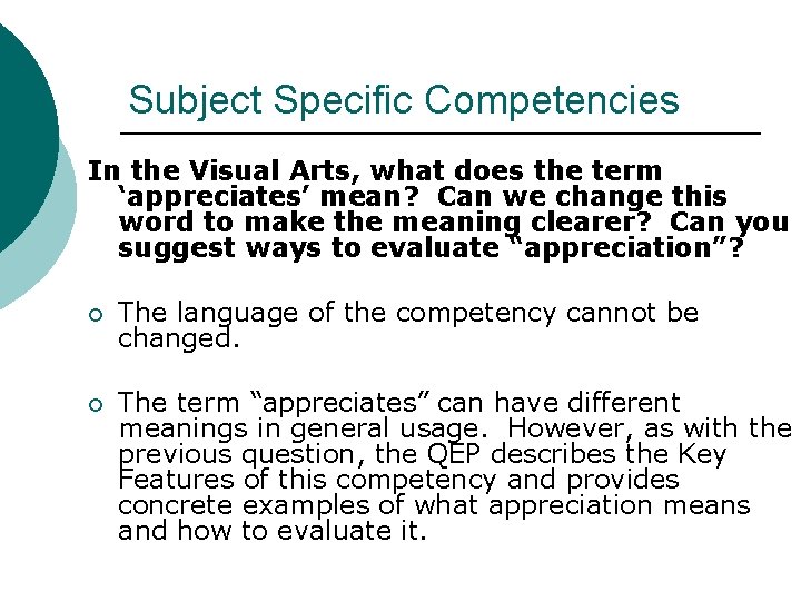 Subject Specific Competencies In the Visual Arts, what does the term ‘appreciates’ mean? Can Subject Specific Competencies In the Visual Arts, what does the term ‘appreciates’ mean? Can