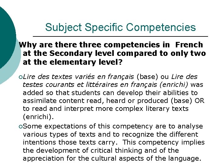 Subject Specific Competencies Why are there three competencies in French at the Secondary level Subject Specific Competencies Why are there three competencies in French at the Secondary level