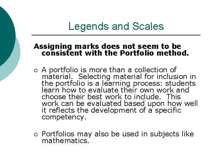 Legends and Scales Assigning marks does not seem to be consistent with the Portfolio Legends and Scales Assigning marks does not seem to be consistent with the Portfolio