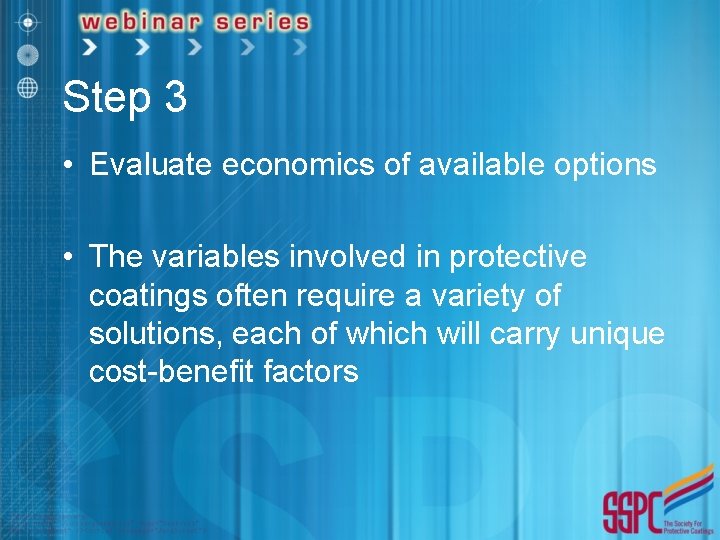 Step 3 • Evaluate economics of available options • The variables involved in protective