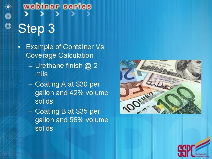 Step 3 • Example of Container Vs. Coverage Calculation – Urethane finish @ 2 Step 3 • Example of Container Vs. Coverage Calculation – Urethane finish @ 2