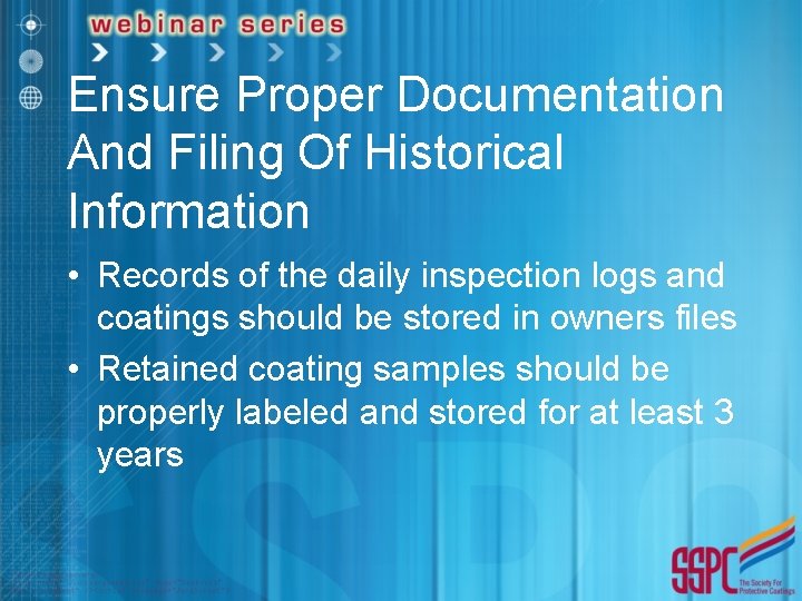 Ensure Proper Documentation And Filing Of Historical Information • Records of the daily inspection Ensure Proper Documentation And Filing Of Historical Information • Records of the daily inspection