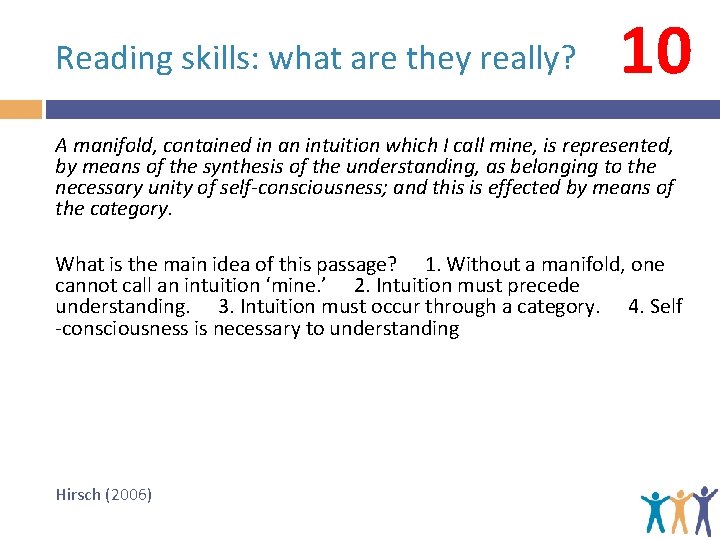 Reading skills: what are they really? 10 A manifold, contained in an intuition which