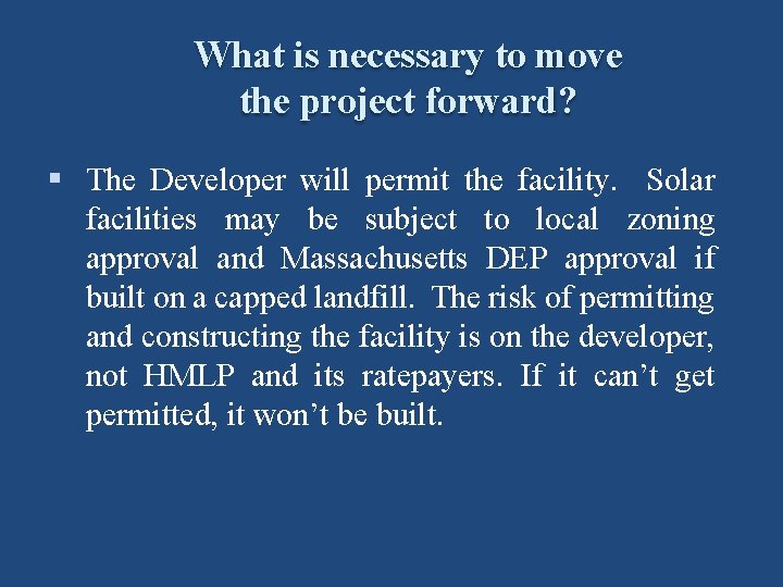 What is necessary to move the project forward? § The Developer will permit the