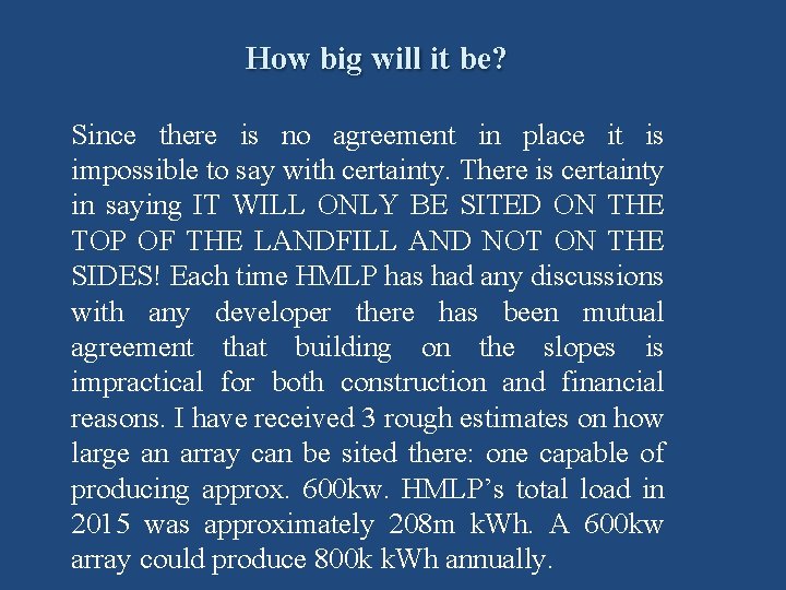 How big will it be? Since there is no agreement in place it is