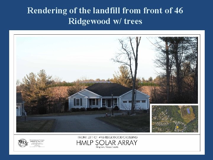 Rendering of the landfill from front of 46 Ridgewood w/ trees 