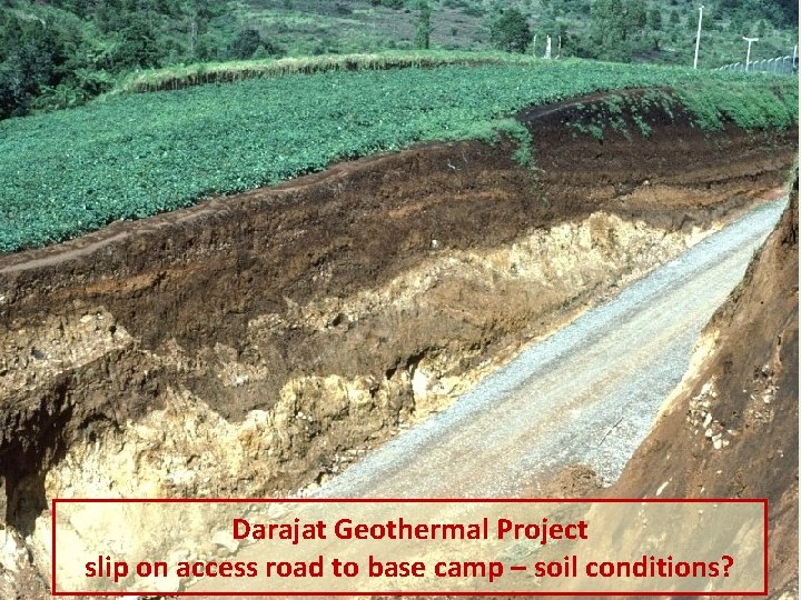 Darajat Geothermal Project slip on access road to base camp – soil conditions? 