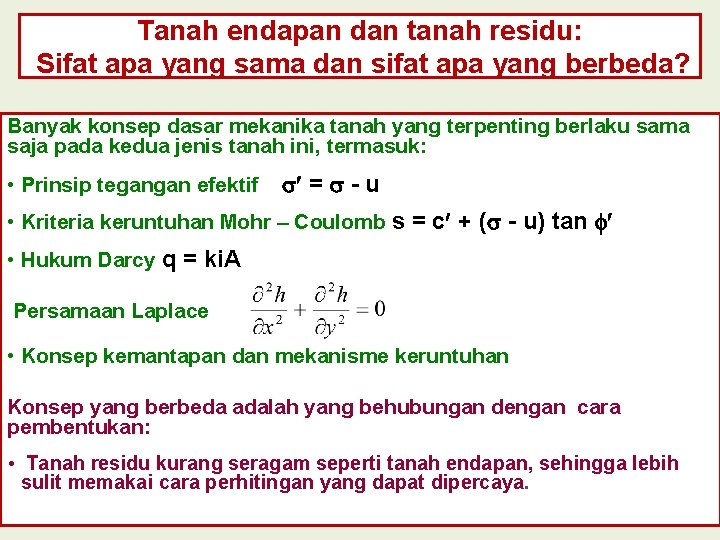 Tanah endapan dan tanah residu: Sifat apa yang sama dan sifat apa yang berbeda? Tanah endapan dan tanah residu: Sifat apa yang sama dan sifat apa yang berbeda?