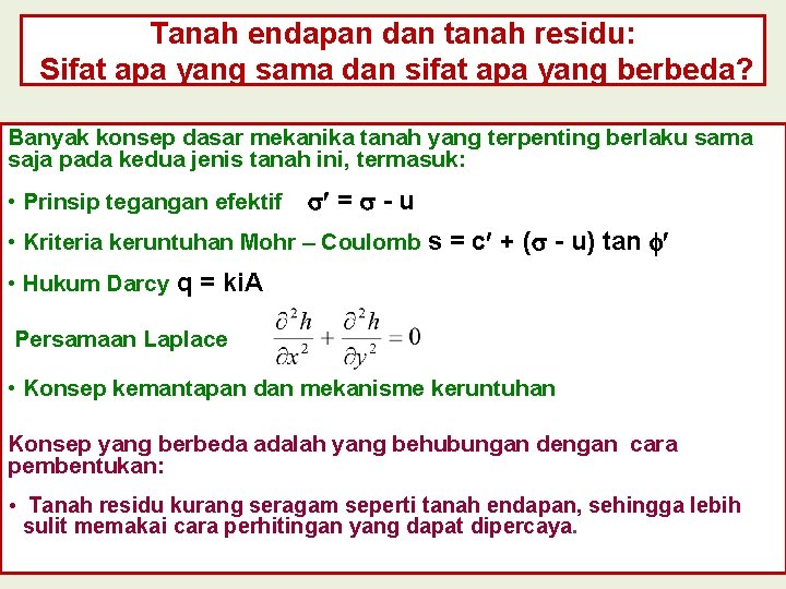 Tanah endapan dan tanah residu: Sifat apa yang sama dan sifat apa yang berbeda?