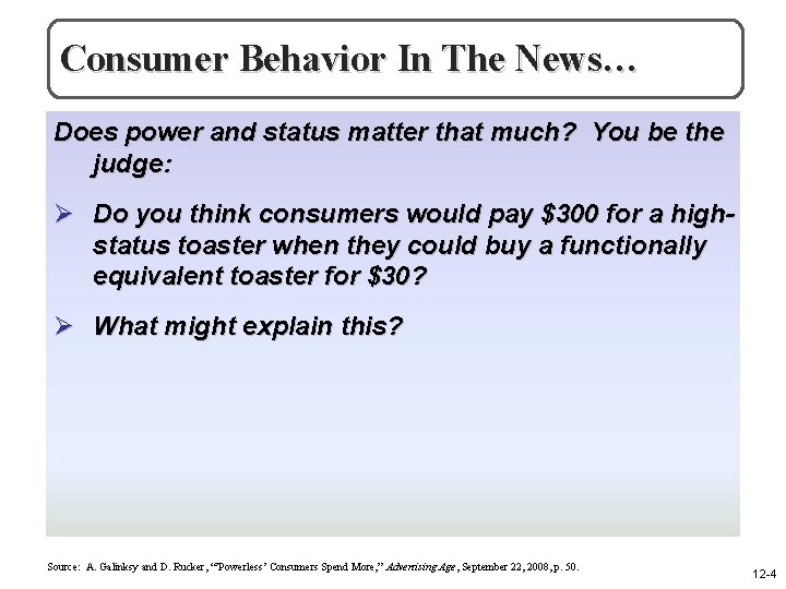 Consumer Behavior In The News… Does power and status matter that much? You be