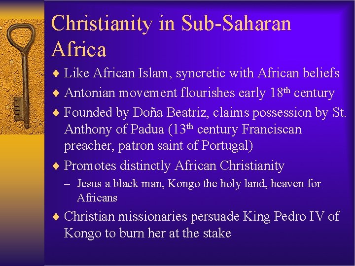 Christianity in Sub-Saharan Africa ¨ Like African Islam, syncretic with African beliefs ¨ Antonian