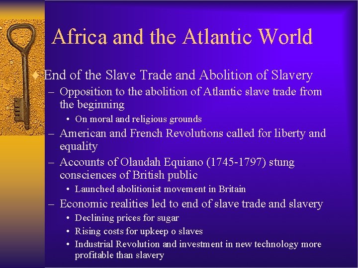 Africa and the Atlantic World ¨ End of the Slave Trade and Abolition of