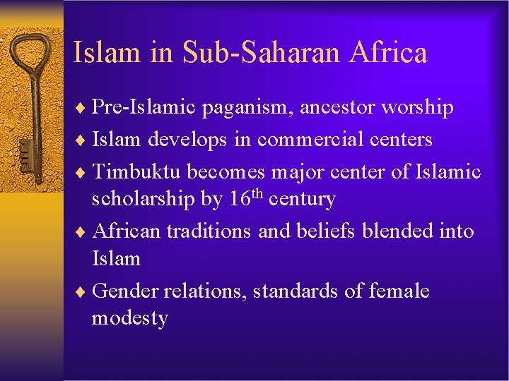 Islam in Sub-Saharan Africa ¨ Pre-Islamic paganism, ancestor worship ¨ Islam develops in commercial