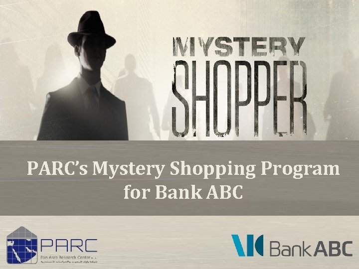 PARC’s Mystery Shopping Program for Bank ABC 