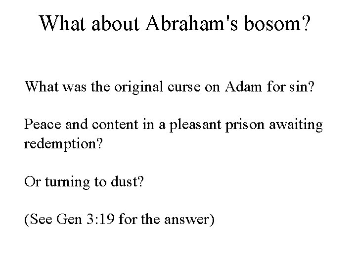 What about Abraham's bosom? What was the original curse on Adam for sin? Peace