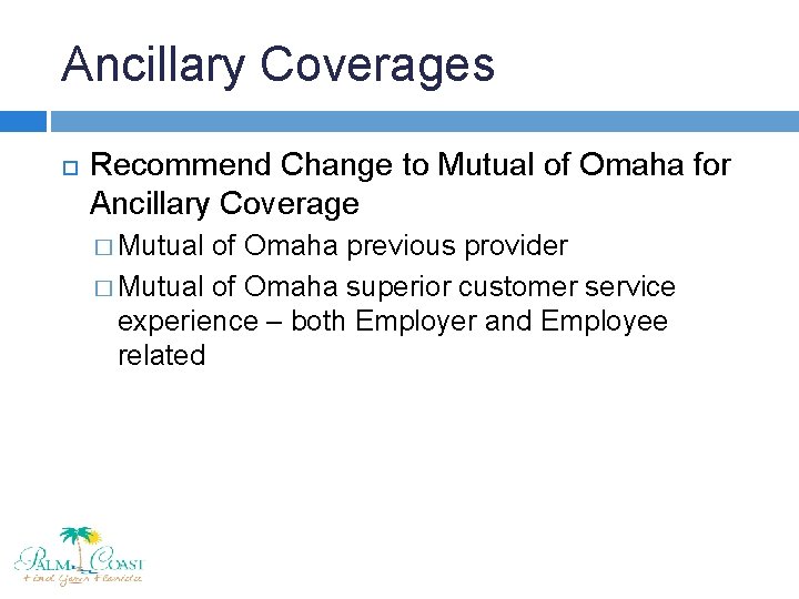 Ancillary Coverages Recommend Change to Mutual of Omaha for Ancillary Coverage � Mutual of