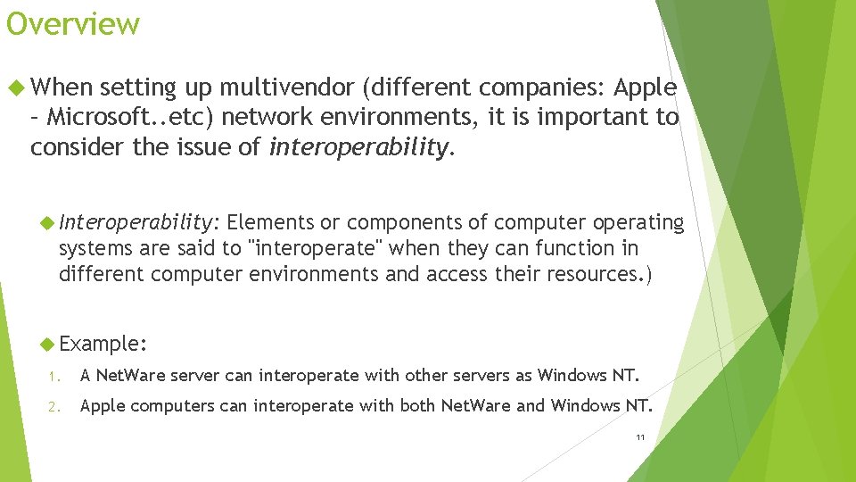 Overview When setting up multivendor (different companies: Apple – Microsoft. . etc) network environments,