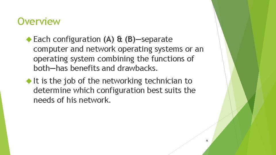 Overview Each configuration (A) & (B)—separate computer and network operating systems or an operating
