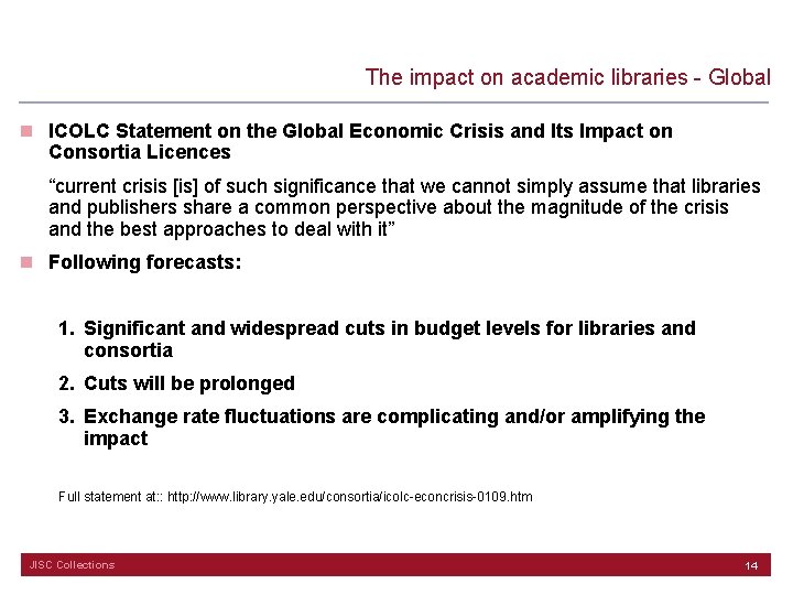 The impact on academic libraries - Global n ICOLC Statement on the Global Economic