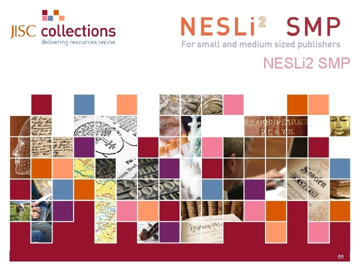NESLi 2 SMP JISC Collections 55 
