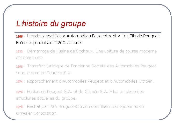 L’histoire du groupe 1908 : Les deux sociétés « Automobiles Peugeot » et «