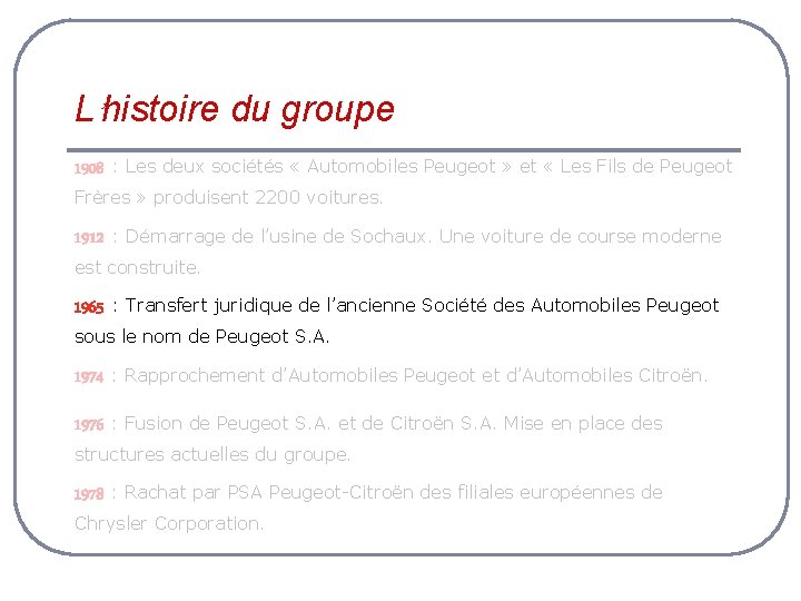 L’histoire du groupe 1908 : Les deux sociétés « Automobiles Peugeot » et «