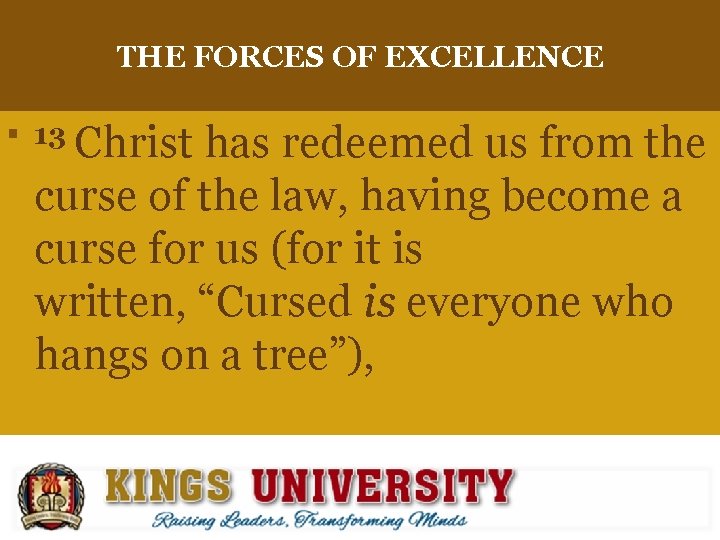 THE FORCES OF EXCELLENCE § 13 Christ has redeemed us from the curse of