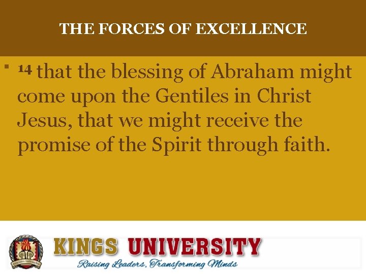 THE FORCES OF EXCELLENCE § 14 that the blessing of Abraham might come upon
