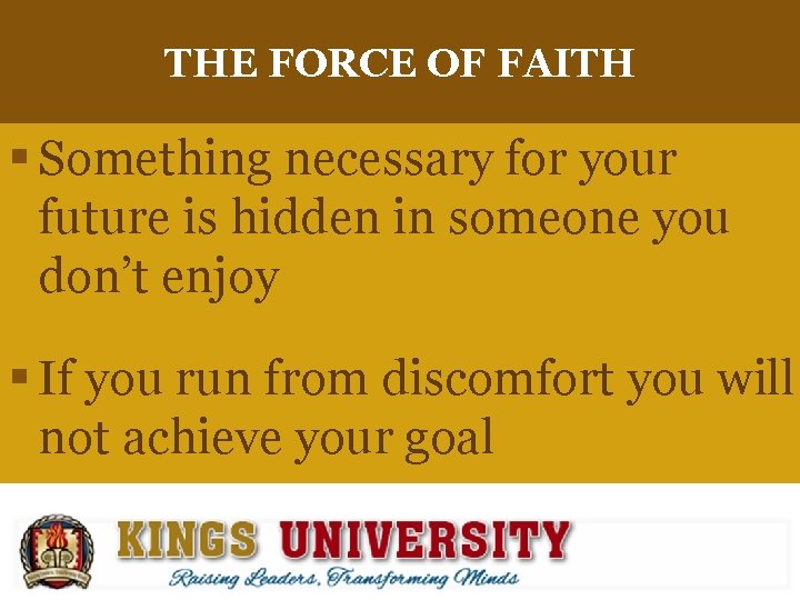 THE FORCE OF FAITH § Something necessary for your future is hidden in someone