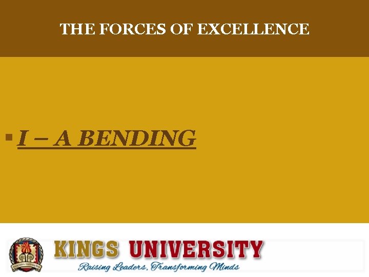 THE FORCES OF EXCELLENCE § I – A BENDING 
