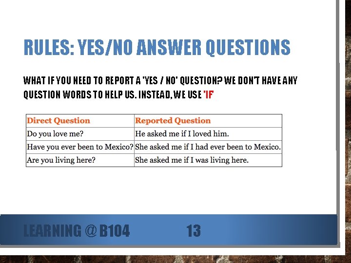 RULES: YES/NO ANSWER QUESTIONS WHAT IF YOU NEED TO REPORT A 'YES / NO'