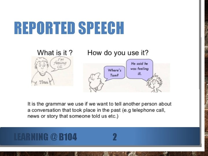 REPORTED SPEECH LEARNING @ B 104 2 