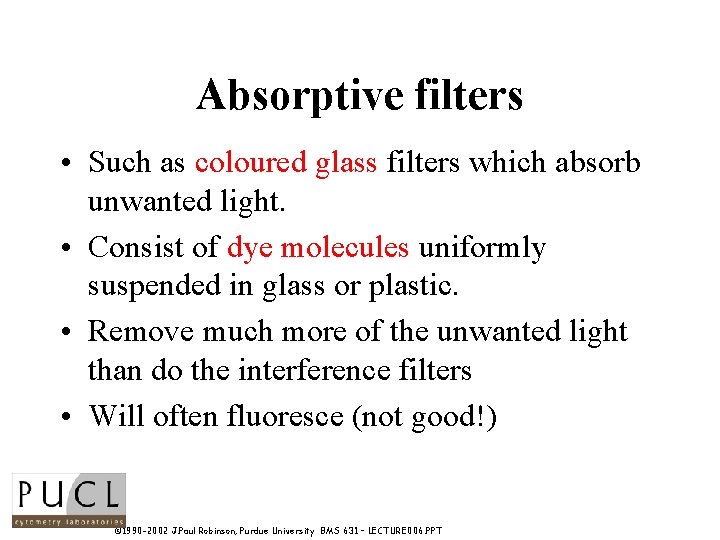 Absorption Filter BMS 631 LECTURE 6 Flow Cytometry Theory Optics