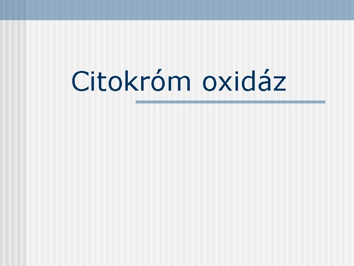 Citokróm oxidáz 