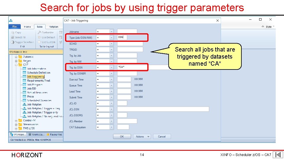 Search for jobs by using trigger parameters Search all jobs that are triggered by