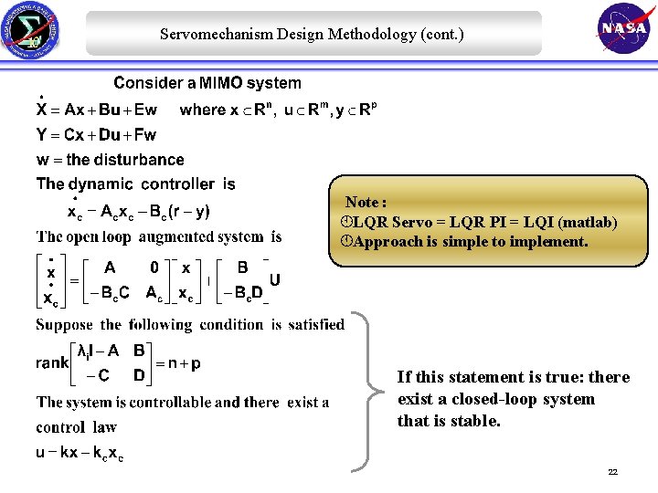 Servomechanism Design Methodology (cont. ) Note : À LQR Servo = LQR PI =