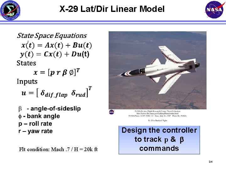 X-29 Lat/Dir Linear Model Flt condition: Mach. 7 / H = 20 k ft