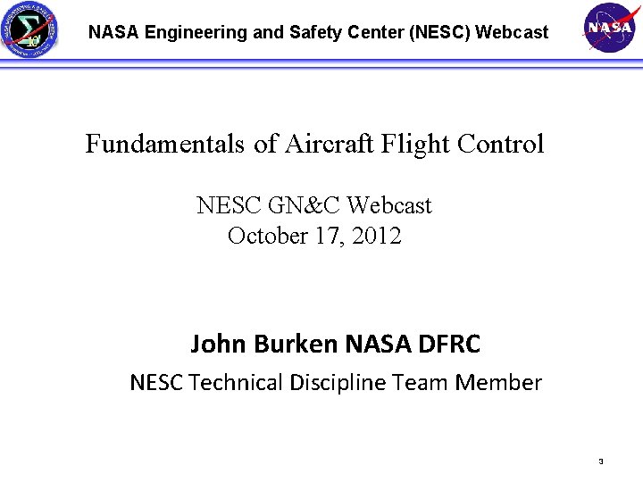 NASA Engineering and Safety Center (NESC) Webcast Fundamentals of Aircraft Flight Control NESC GN&C
