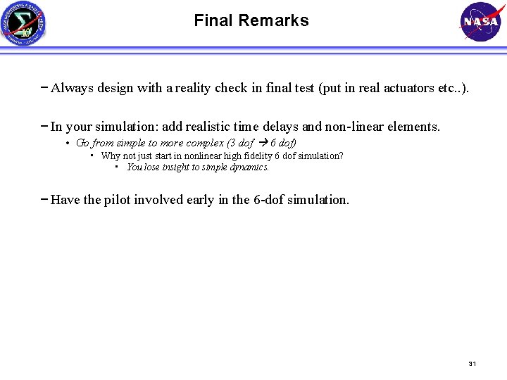 Final Remarks − Always design with a reality check in final test (put in