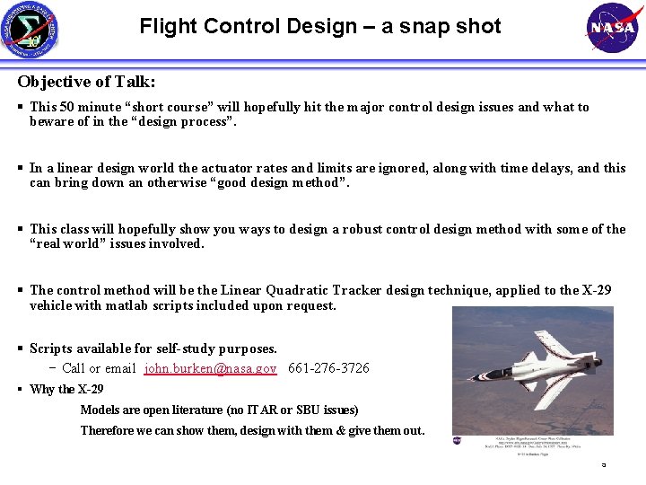 Flight Control Design – a snap shot Objective of Talk: § This 50 minute