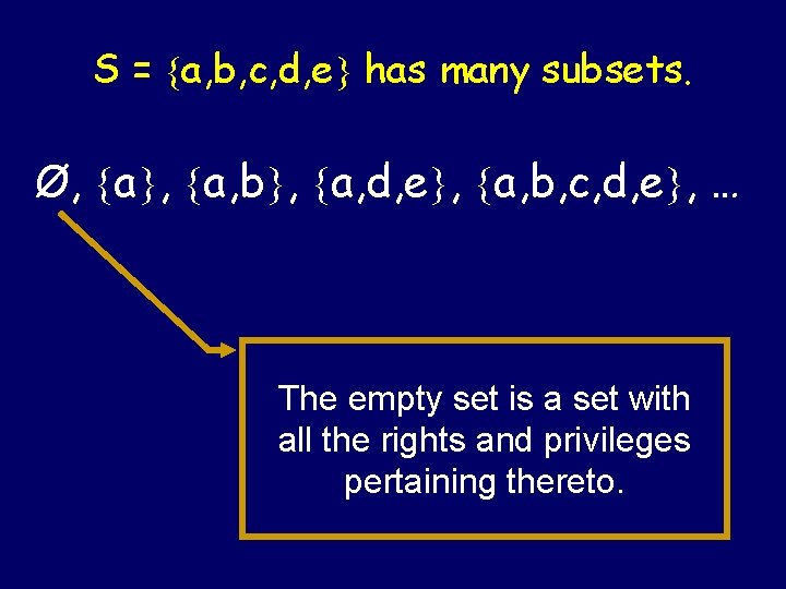 S = a, b, c, d, e has many subsets. Ø, a, b , S = a, b, c, d, e has many subsets. Ø, a, b ,