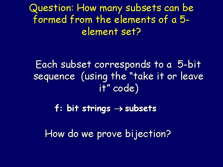 Question: How many subsets can be formed from the elements of a 5 element Question: How many subsets can be formed from the elements of a 5 element
