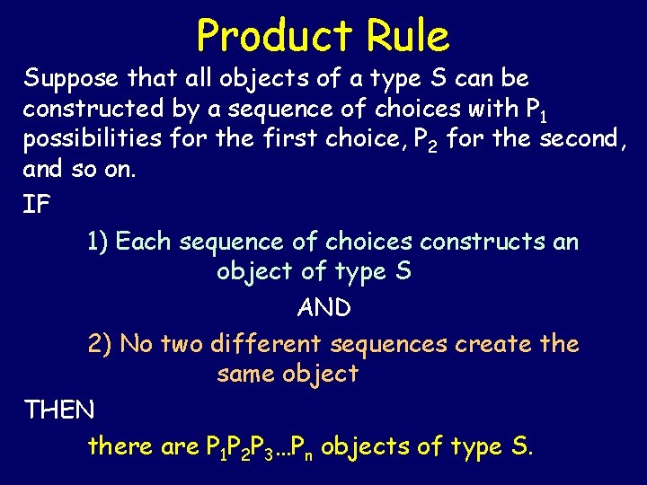 Product Rule Suppose that all objects of a type S can be constructed by Product Rule Suppose that all objects of a type S can be constructed by
