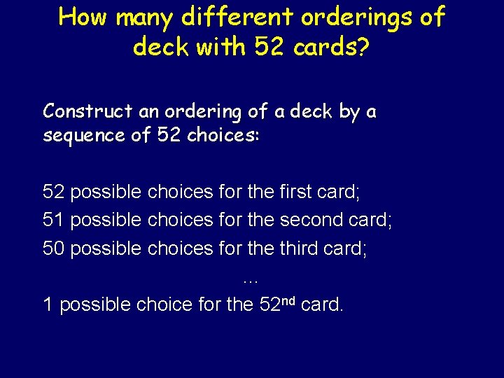 How many different orderings of deck with 52 cards? Construct an ordering of a How many different orderings of deck with 52 cards? Construct an ordering of a