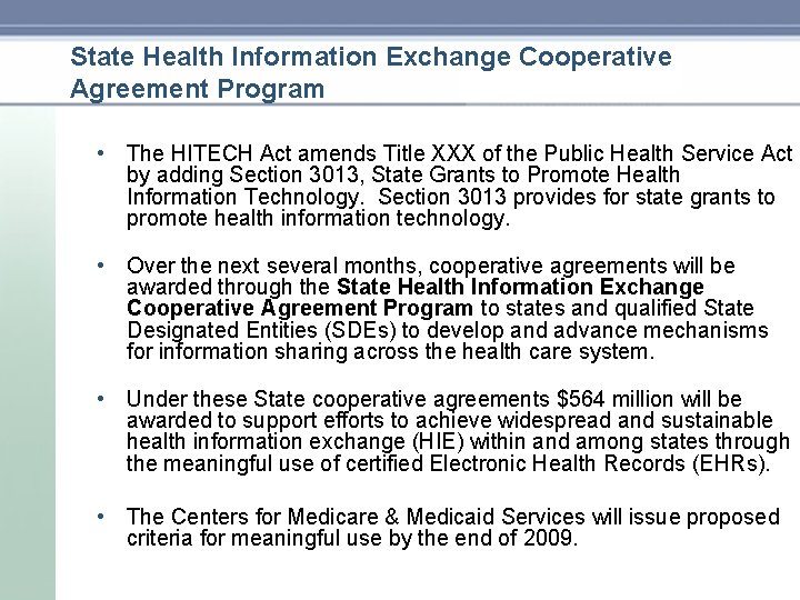 State Health Information Exchange Cooperative Agreement Program • The HITECH Act amends Title XXX