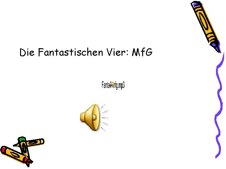 Die Fantastischen Vier: Mf. G 