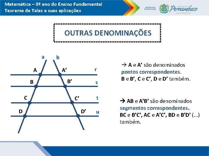 Matemática – 9º ano do Ensino Fundamental Teorema de Tales e suas aplicações OUTRAS